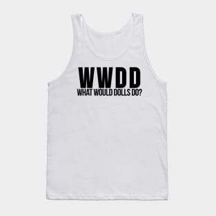 What Would Dolls Do? Inspired by Wynonna Earp Tank Top